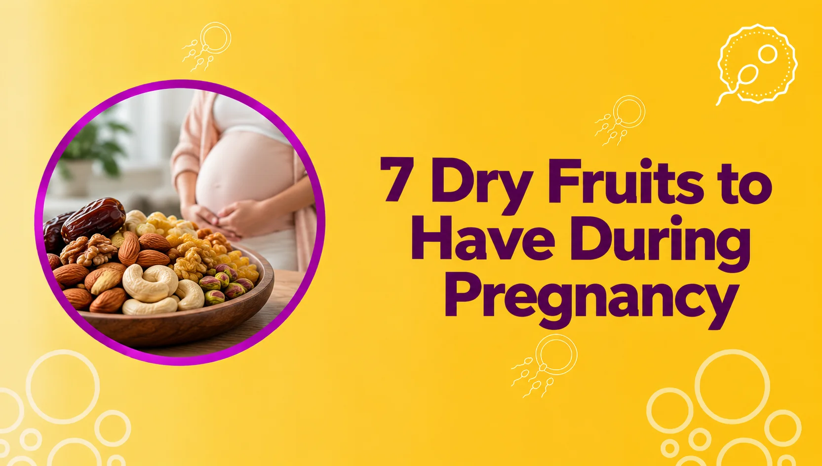 7 Dry Fruits to Have During Pregnancy