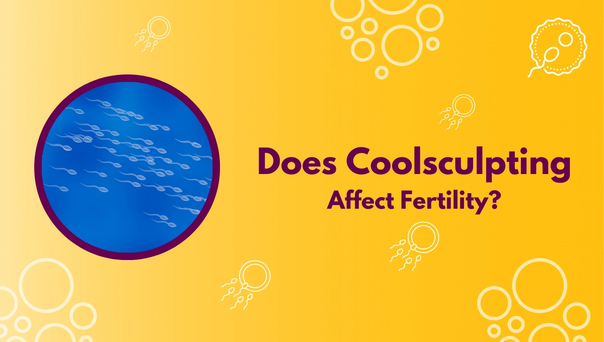 Does Coolsculpting Affect Fertility?